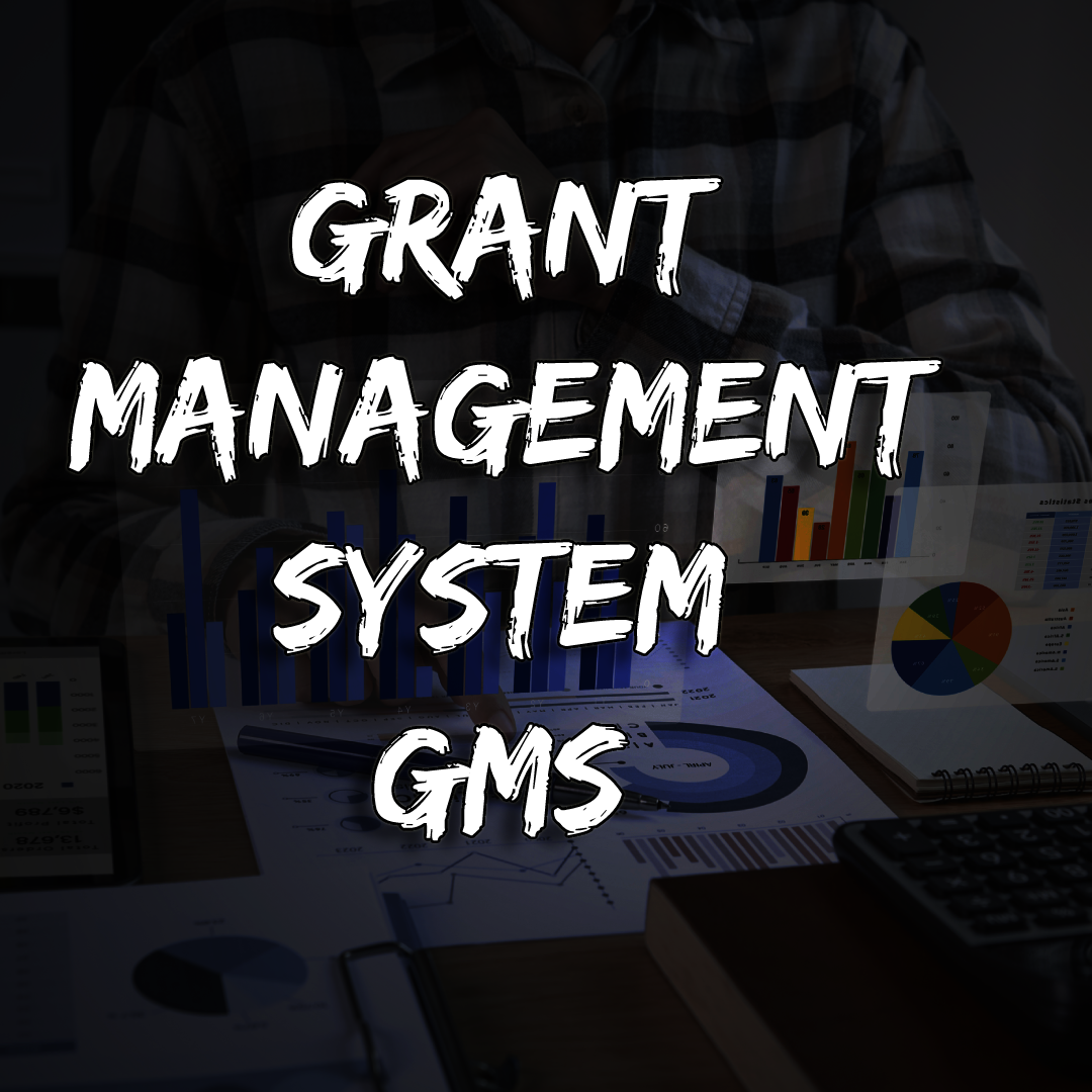 GRANT MANAMENT SYSTEM (GMS)